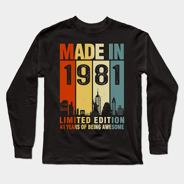 Made In 1981 Limited Edition 41 Years Of Being Awesome Long Sleeve T-Shirt by sueannharley12